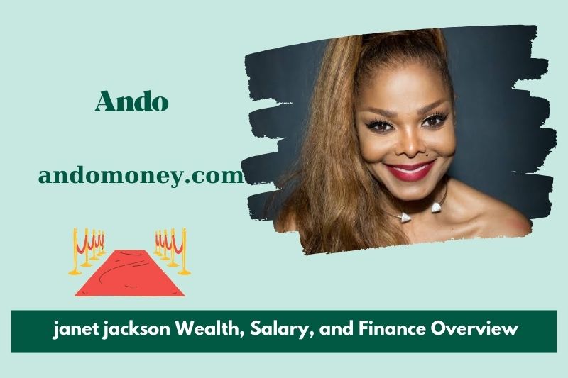 Janet Jackson wealth, salary and financial overview