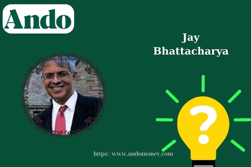 Jay Bhattcharya Fast Facts