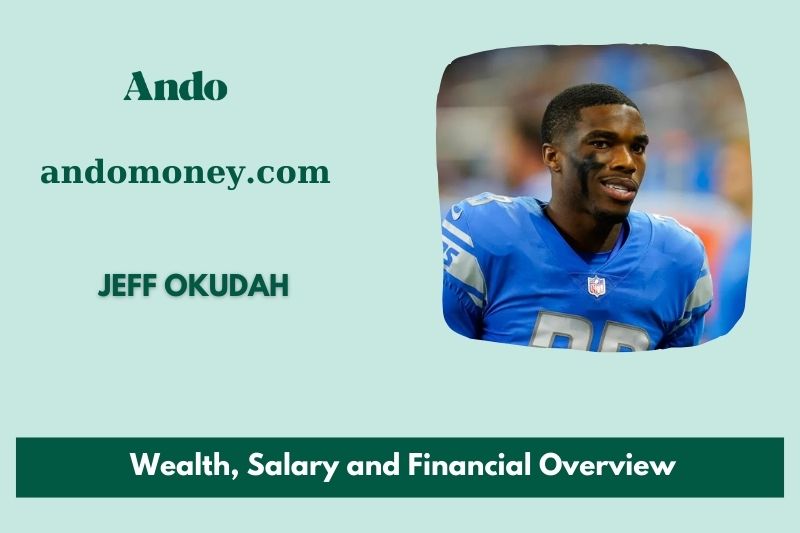 Jeff Okudah assets, salary and financial overview