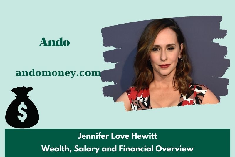 Jennifer Love Hewitt for assets, salary and financial overview