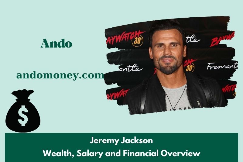 Jeremy Jackson wealth, salary and financial overview