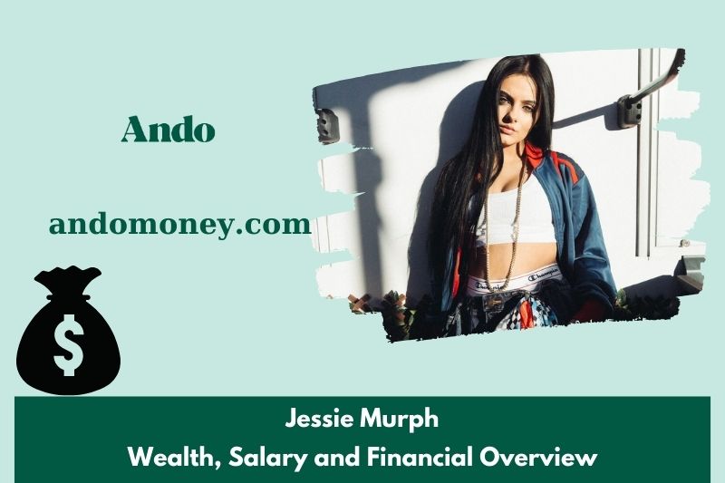 Jessie Murph wealth, salary and financial overview