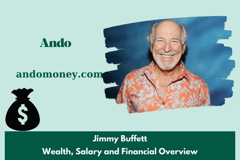 Jimmy Buffett prosperity, salary and financial overview