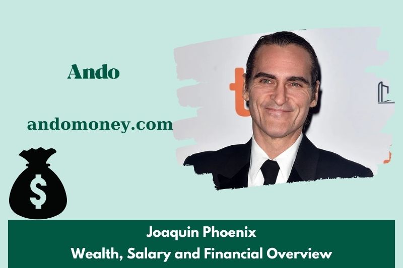 Joaquin Phoenix fortune, salary and financial overview