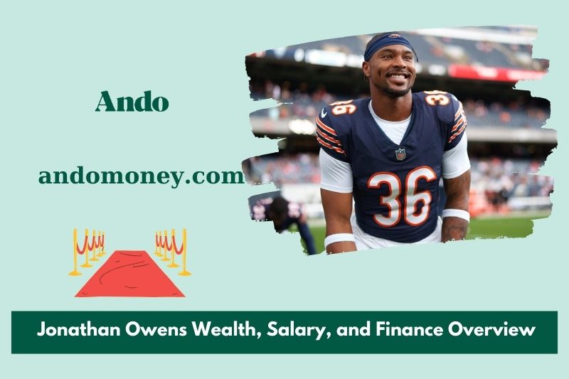 Jonathan Owens prosperity, salary and financial overview