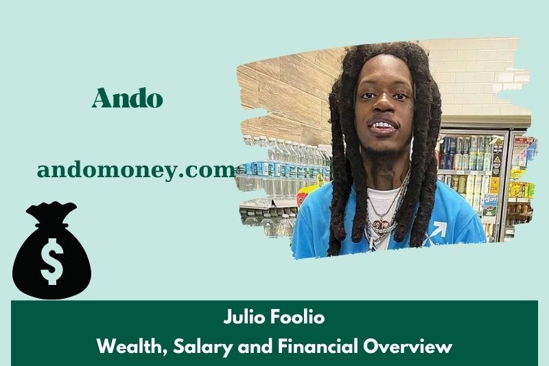 Julio Foolio fortune, salary and financial overview