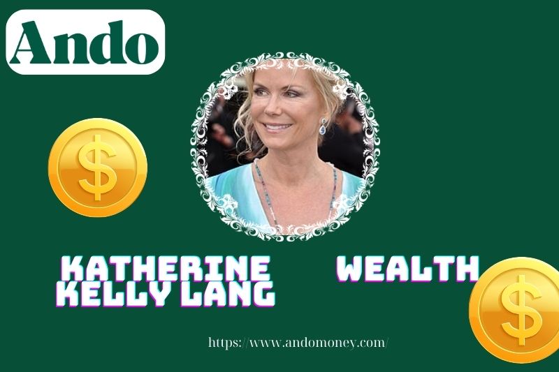 Katherine Kelly Lang prosperity, salary and financial overview