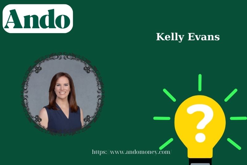 Kelly Evans Fast Facts