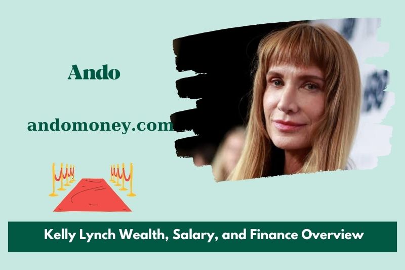 Kelly lynch wealth, salary and financial overview