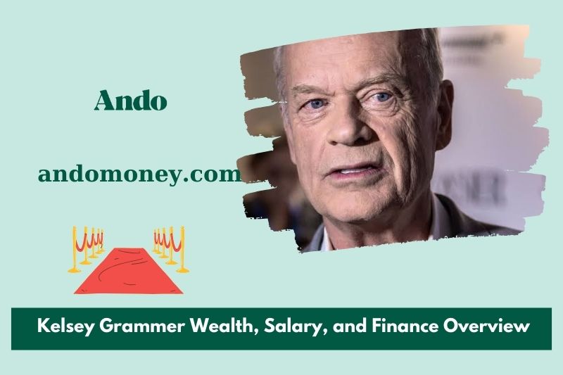 Kelsey Grammer wealth, salary and financial overview