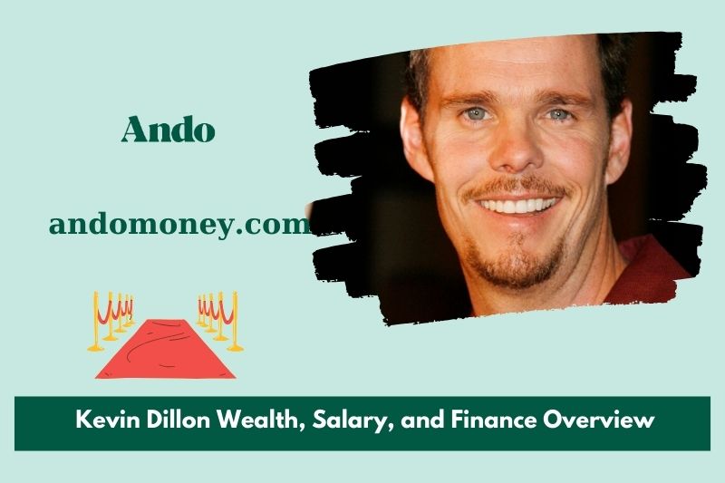 Kevin dillon wealth, salary and financial overview