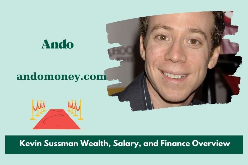 Kevin Sussman wealth, salary and financial overview