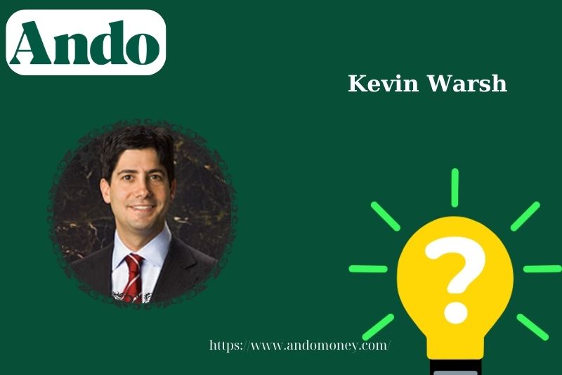 Kevin Warsh fast facts