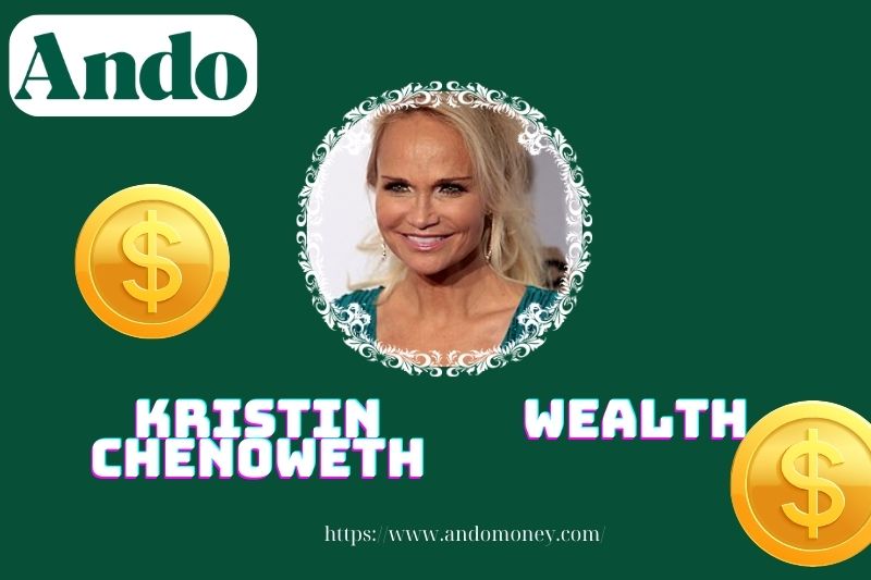 Kristin Chenoweth assets, salary and financial overview