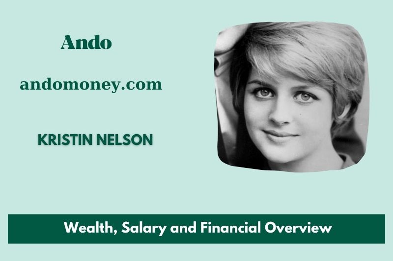 Kristin Nelson assets, salary and financial overview