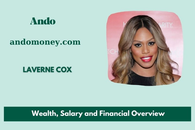 Laverne Cox assets, salary and financial overview