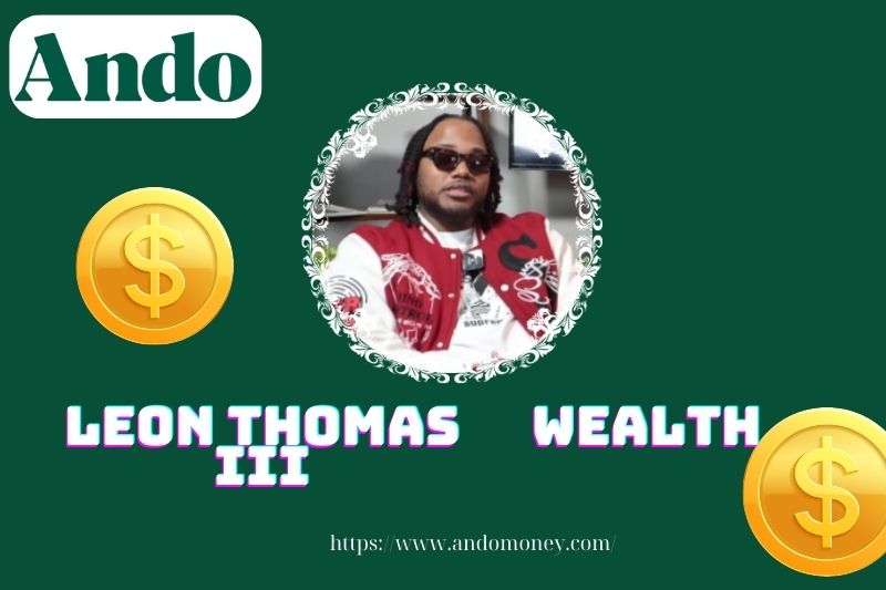 Leon Thomas III. Prosperity, salary and financial overview