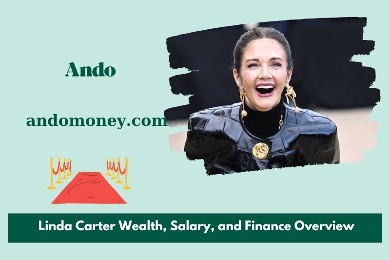 Linda Carter wealth, salary and financial overview