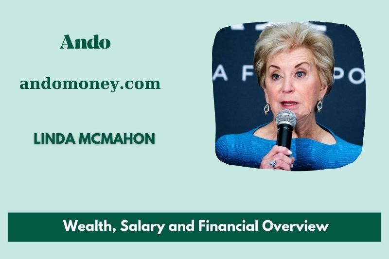 Linda McMahon wealth, salary and financial overview