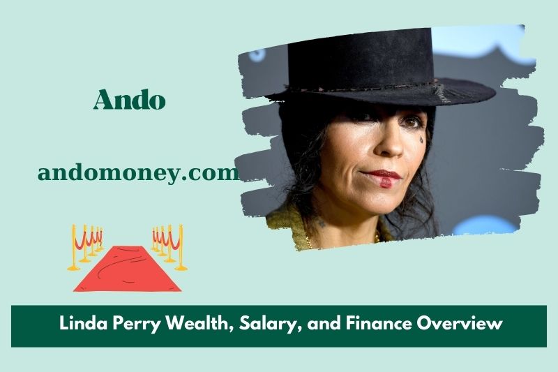 Linda Perry wealth, salary and financial overview