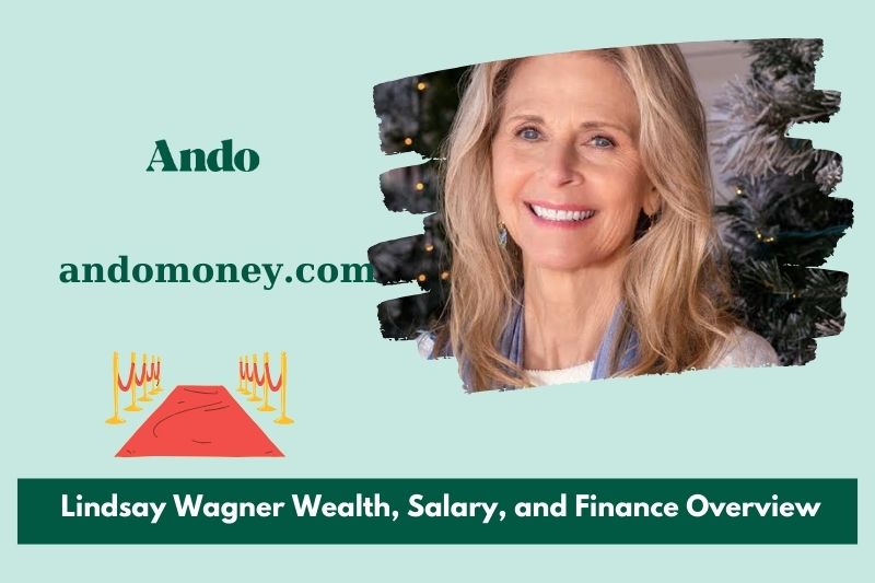 Lindsay Wagner wealth, salary and financial overview