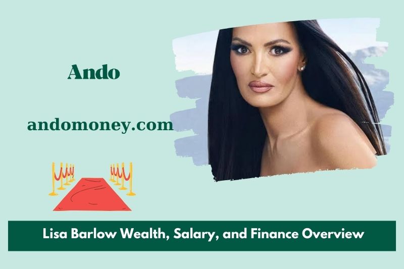 Lisa Barlow wealth, salary and financial overview