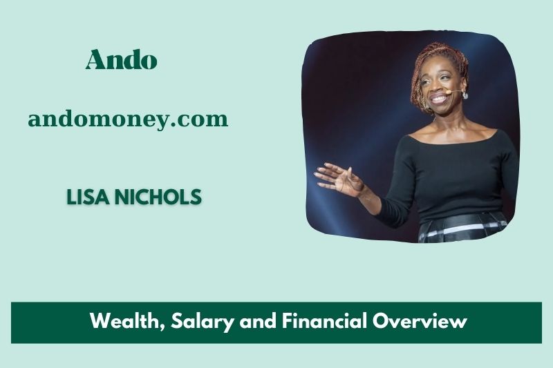 Lisa Nichol's assets, salary and financial overview