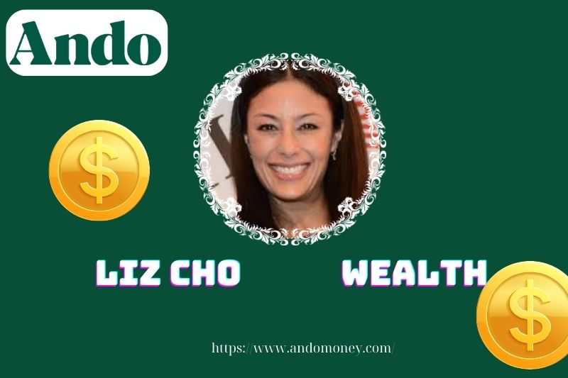 Liz Cho assets, salary and financial overview