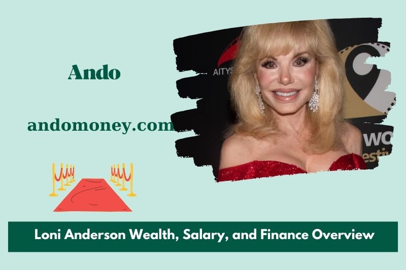 Loni Anderson wealth, salary and financial overview