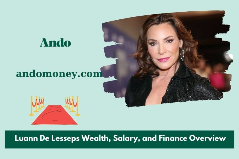 Luann de lesps wealth, salary and financial overview