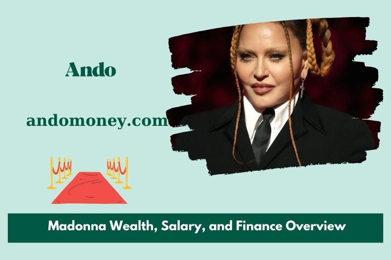 Madonna wealth, salary and financial overview