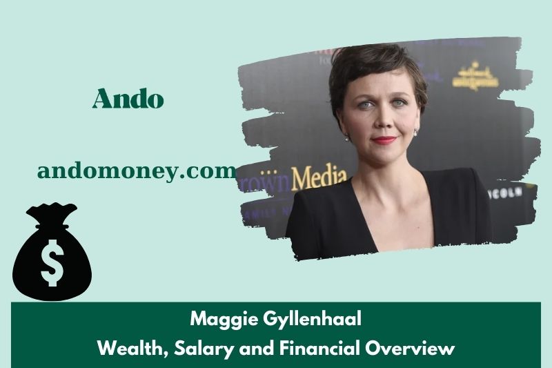 Maggie Gyllenhaal wealth, content and financial overview