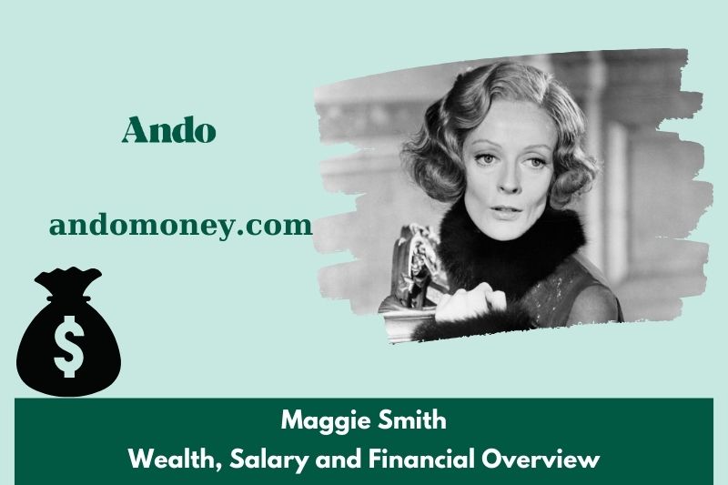 Maggie Smith assets, salary and financial overview