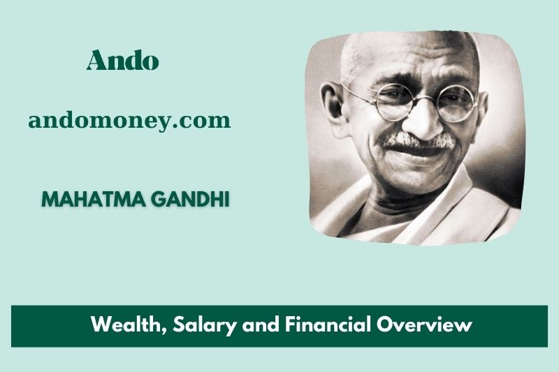 Mahatma Gandhi wealth, salary and financial overview