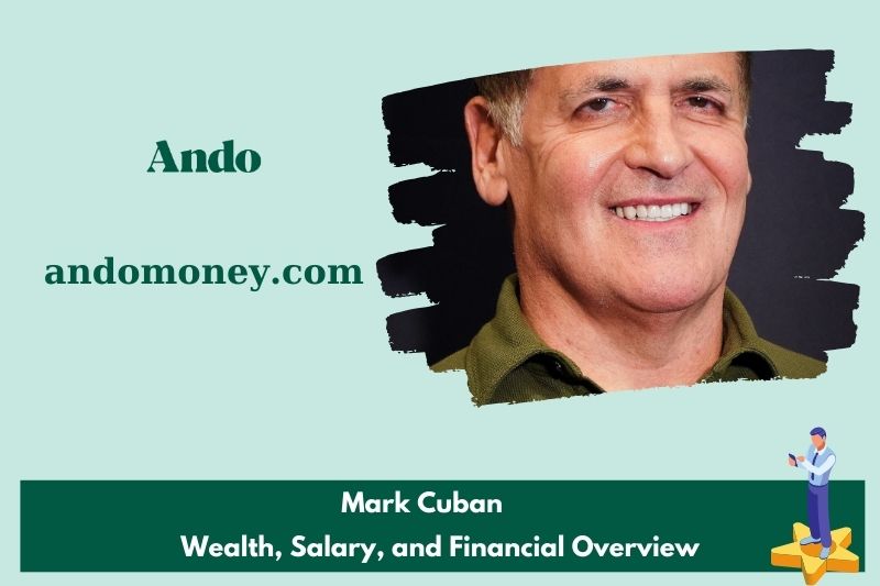 Mark Cuban wealth, salary and financial overview