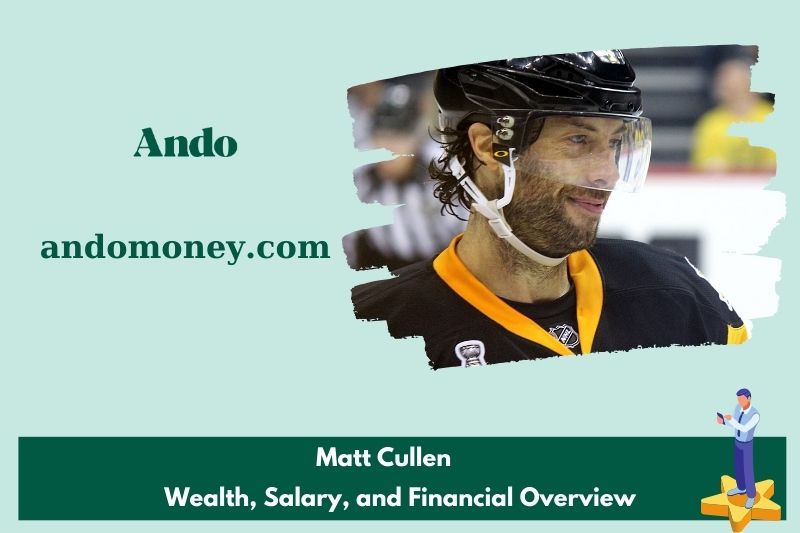 Matt Cullen prosperity, salary and financial overview