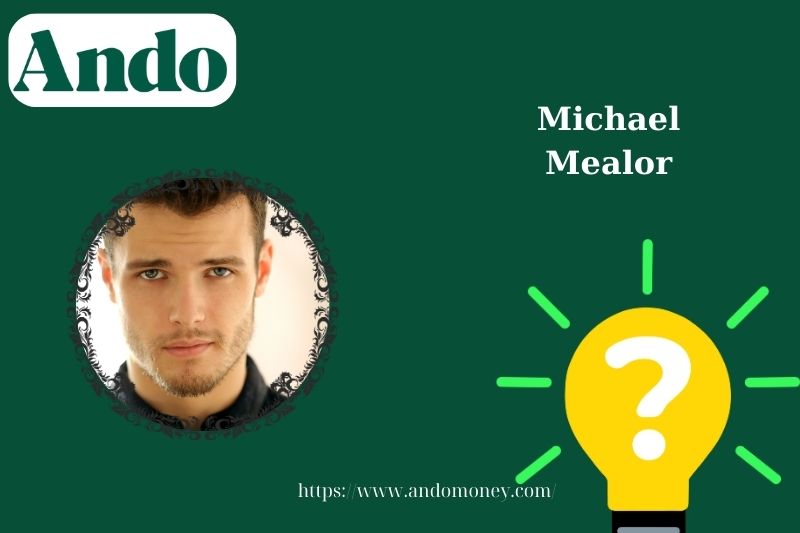 Michael Mealor Fast Facts