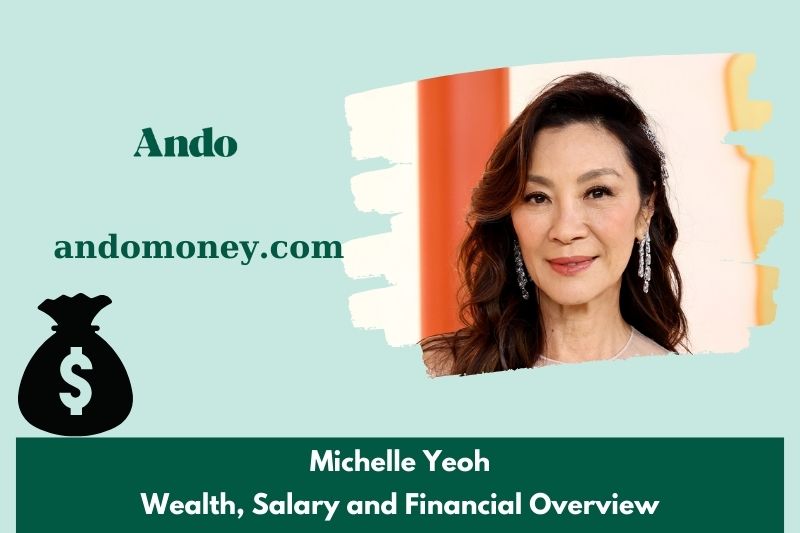 Michelle Yeoh wealth, salary and financial overview