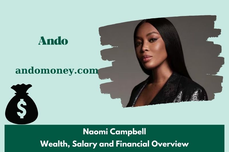 Naomi Campbell assets, salary and financial overview