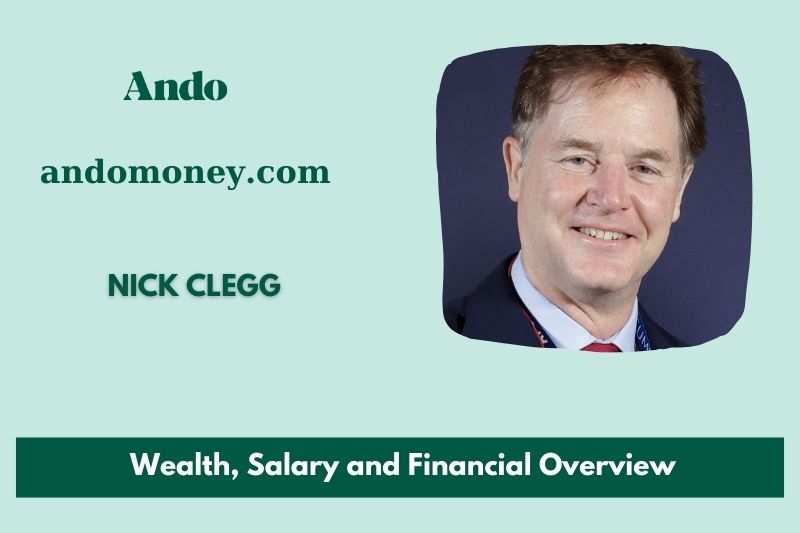 Nick Clegg wealth, salary and financial overview