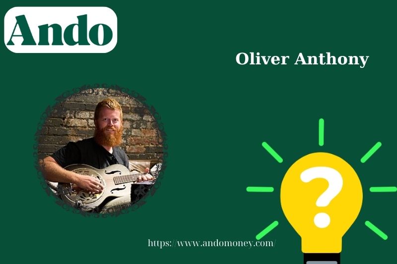 Oliver Anthony fast facts