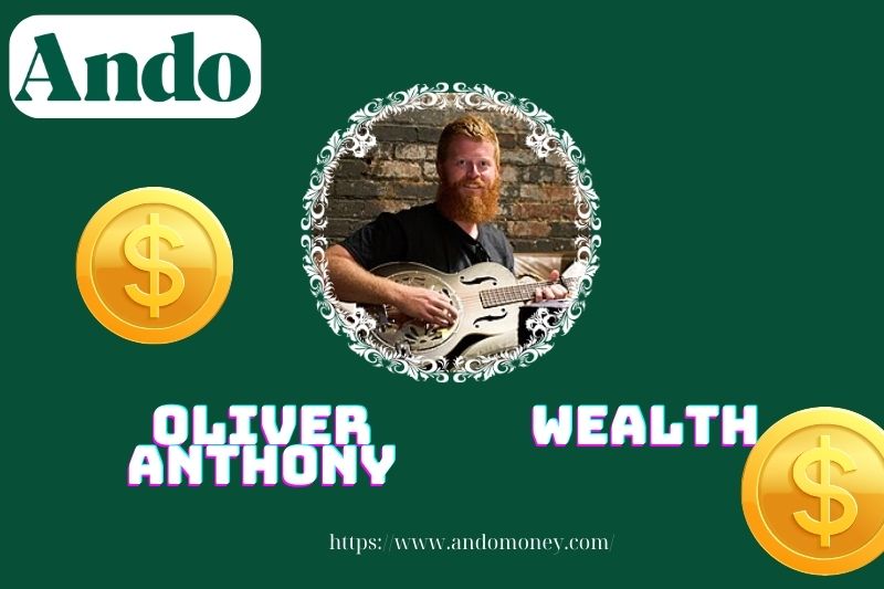 Oliver Anthony wealth, salary and financial overview