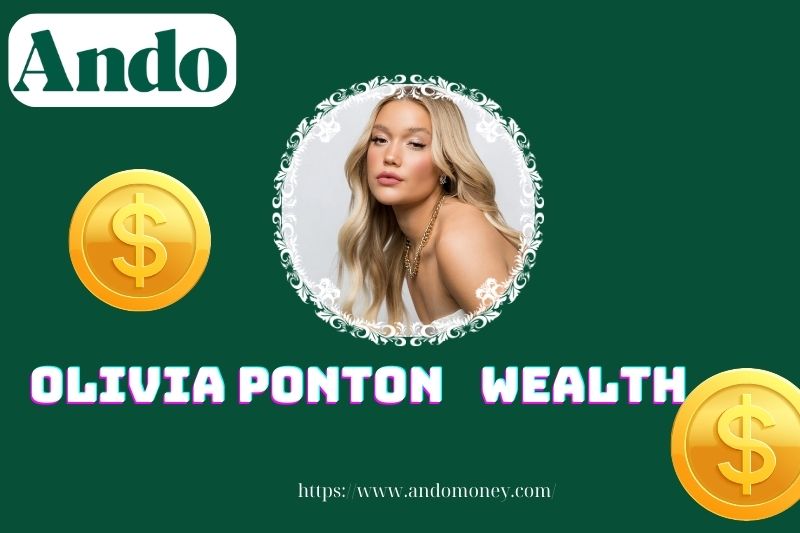 Olivia Ponton Wealth, salary and financial overview