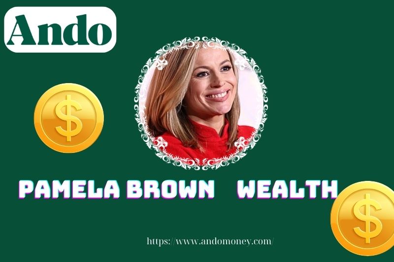 Pamela Brown wealth, salary and financial overview