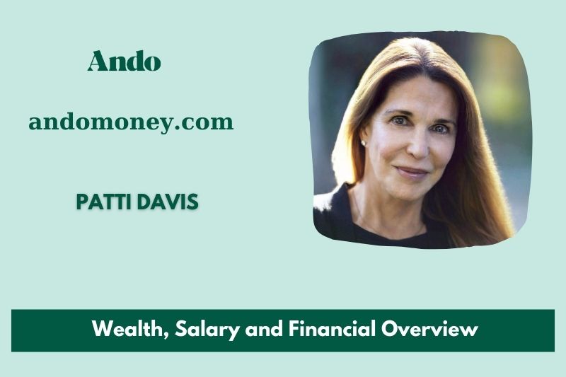 Patti Davis assets, salary and financial overview