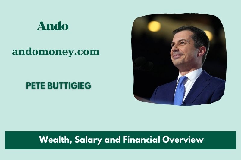 Pete Buttigieg assets, salary and financial overview