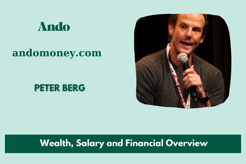 Peter Berg prosperity, salary and financial overview