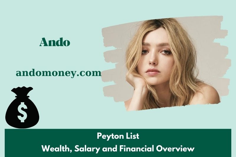 Peyton List, salary and financial overview