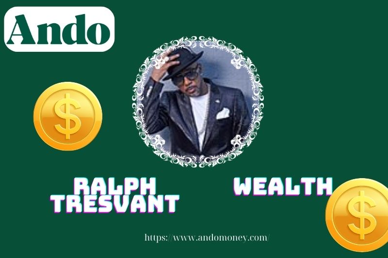 Ralph Tresvant wealth, salary and financial overview