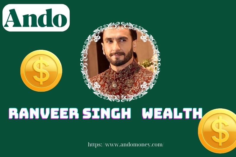 Ranveer Singh wealth, salary and financial overview